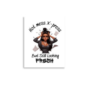 Hot Mess X-Press Wall Art