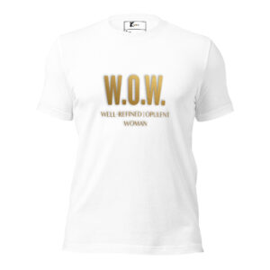 W.O.W. – Well-Refined | Opulent | Woman Tee (Gold Lettering Edition)