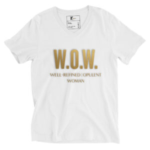 W.O.W. – Well-Refined | Opulent | Woman V-Neck Tee (Gold Lettering Edition)